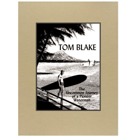 BOOK TOM BLAKE THE UNCOMMON JOURNEY OF APIONEER WATERMAN